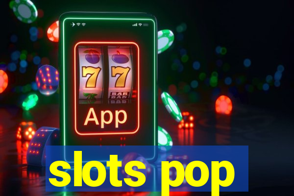 slots pop