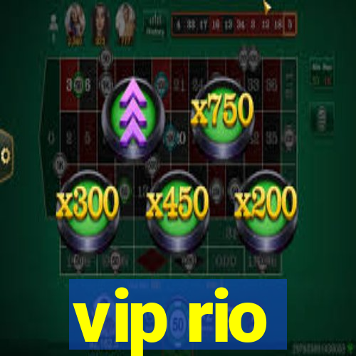 vip rio