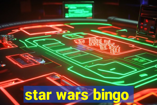 star wars bingo