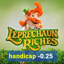 handicap -0.25