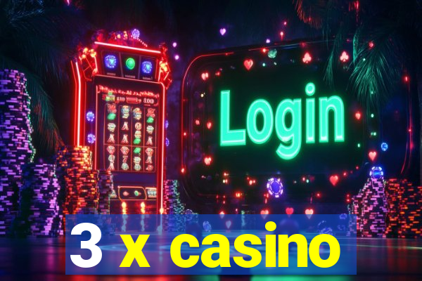 3 x casino