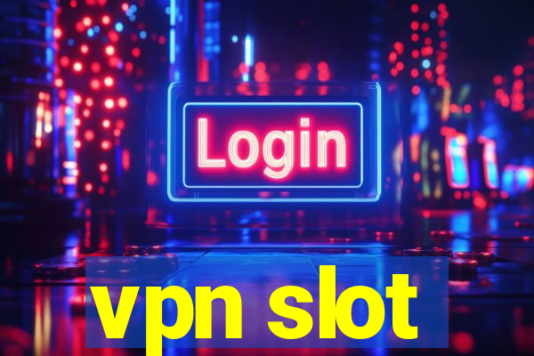 vpn slot