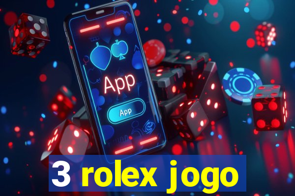 3 rolex jogo