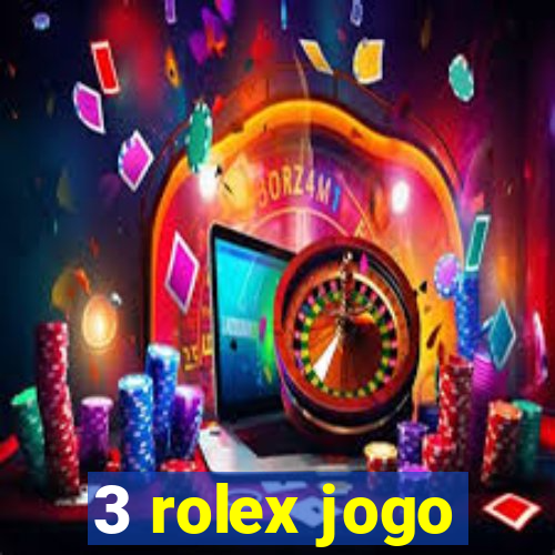 3 rolex jogo