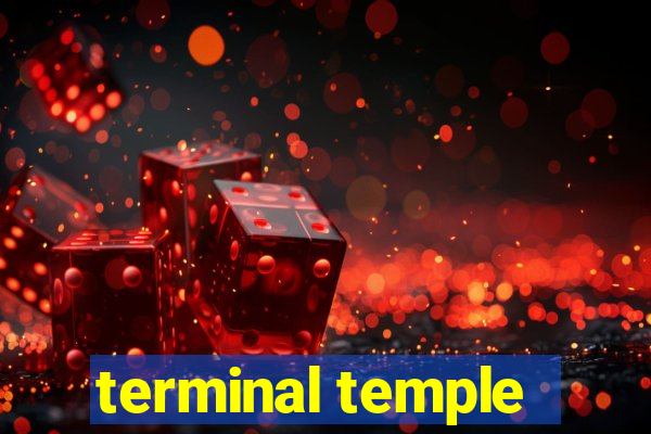 terminal temple