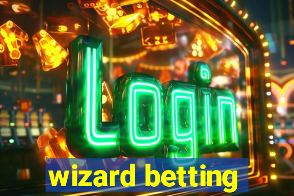 wizard betting