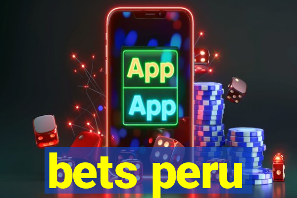 bets peru