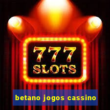 betano jogos cassino