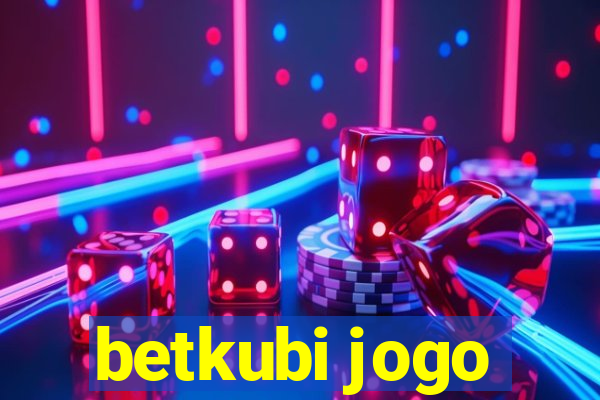 betkubi jogo