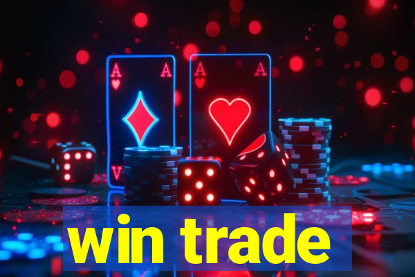 win trade