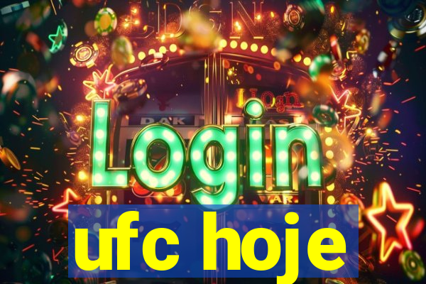 ufc hoje