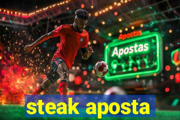 steak aposta