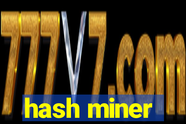 hash miner