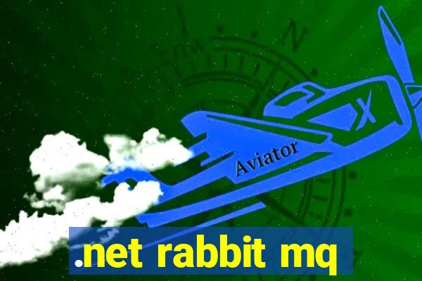 .net rabbit mq