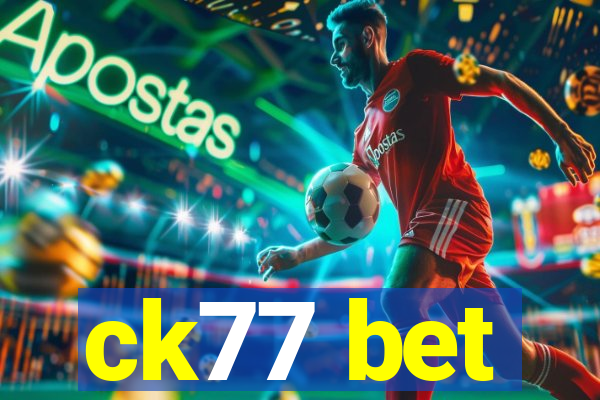 ck77 bet