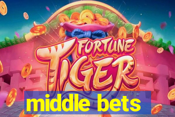 middle bets