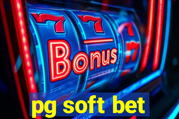 pg soft bet