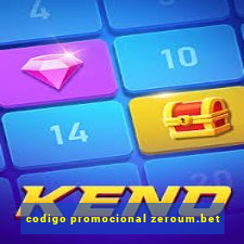 codigo promocional zeroum.bet