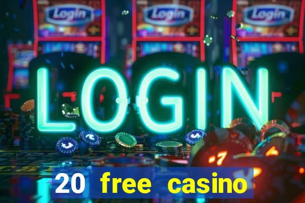 20 free casino bonus no deposit