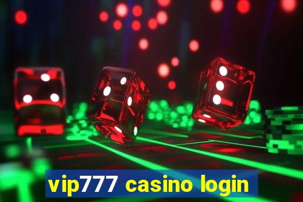 vip777 casino login