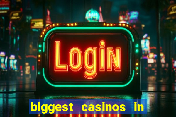 biggest casinos in the us