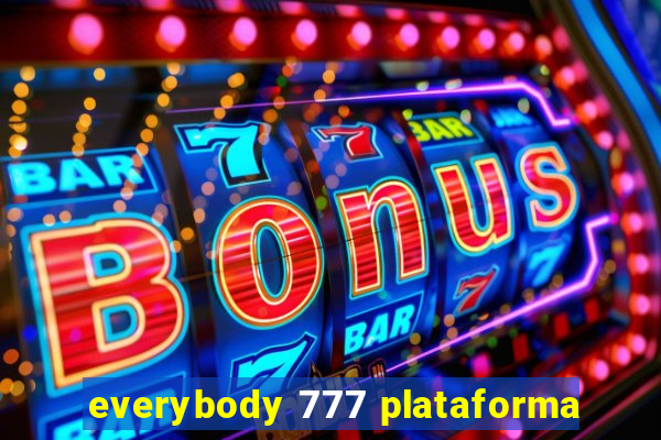 everybody 777 plataforma