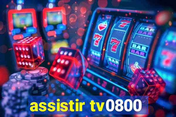 assistir tv0800