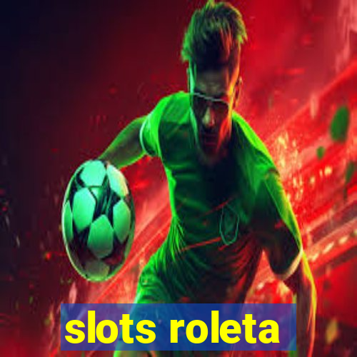 slots roleta