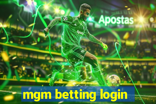 mgm betting login