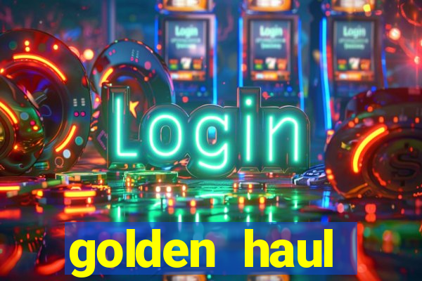 golden haul infinity reels slot free