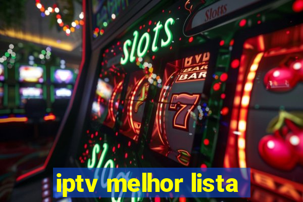 iptv melhor lista