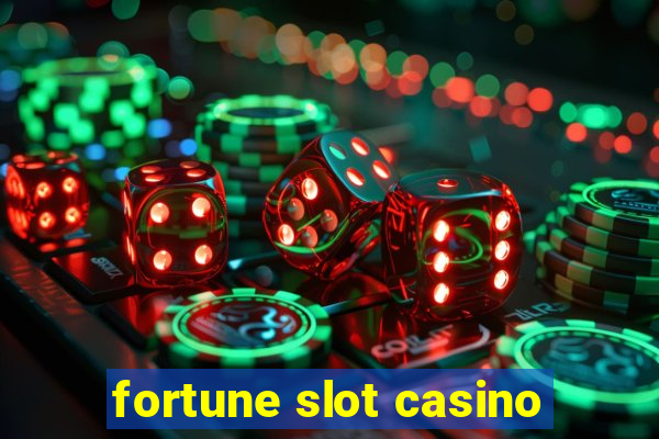 fortune slot casino