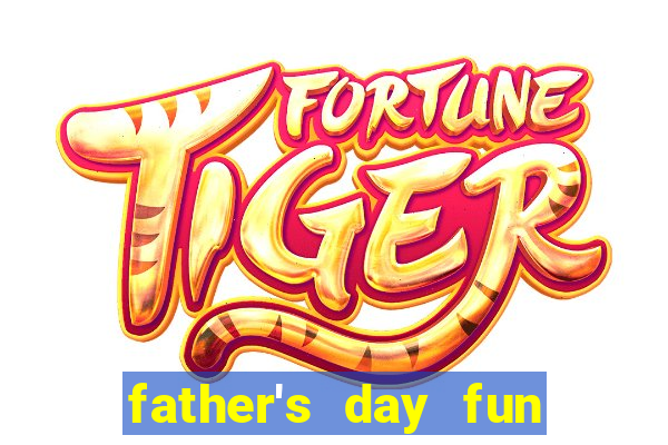 father's day fun slot quest