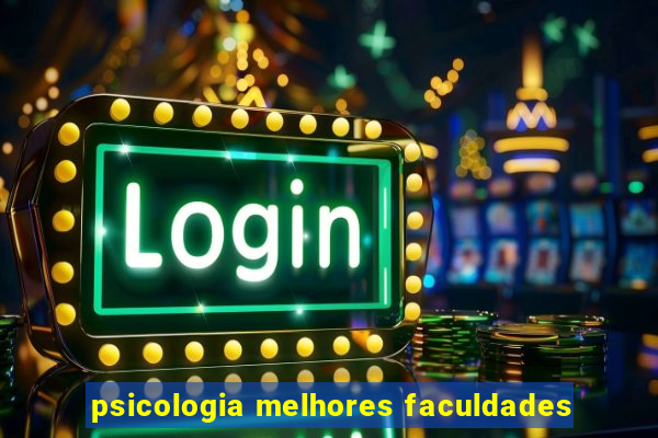 psicologia melhores faculdades