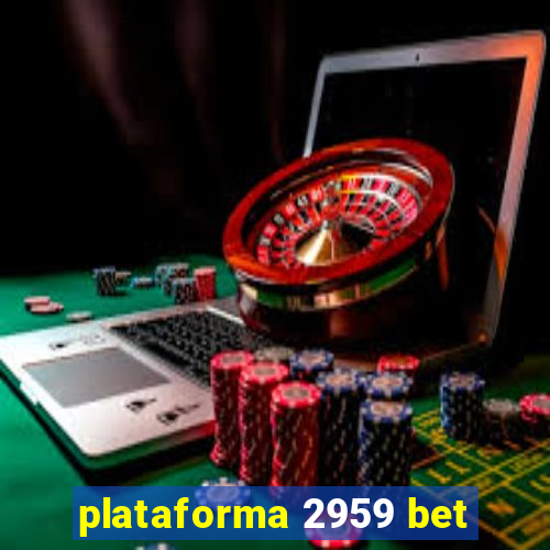 plataforma 2959 bet