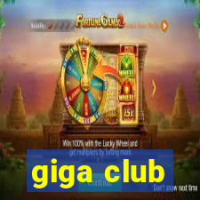 giga club