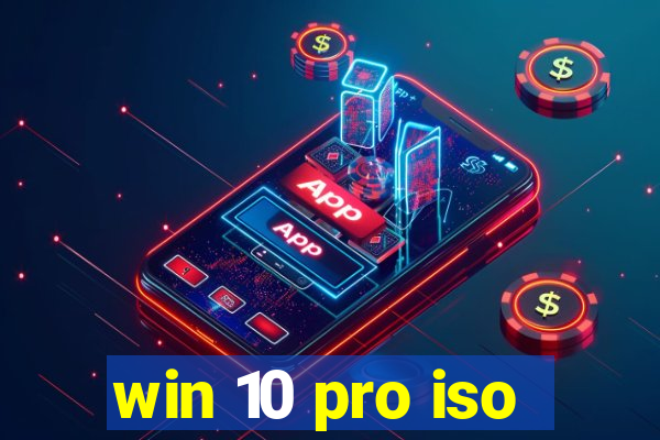 win 10 pro iso