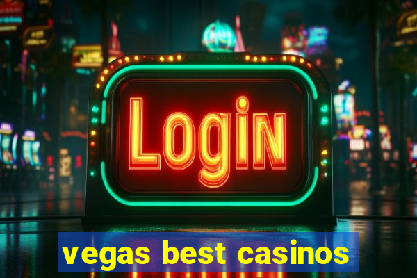 vegas best casinos