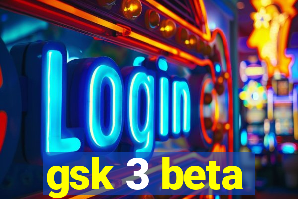 gsk 3 beta