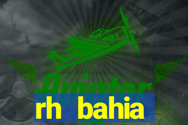 rh bahia contracheque 2022