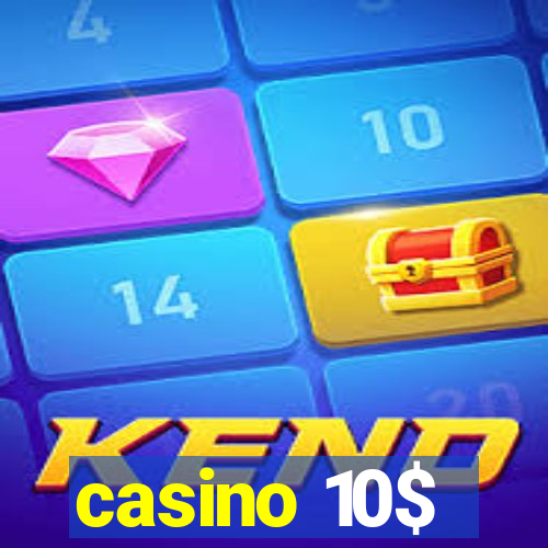 casino 10$