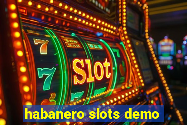 habanero slots demo