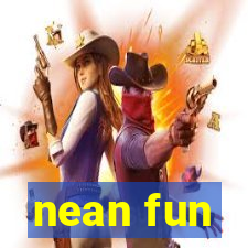 nean fun