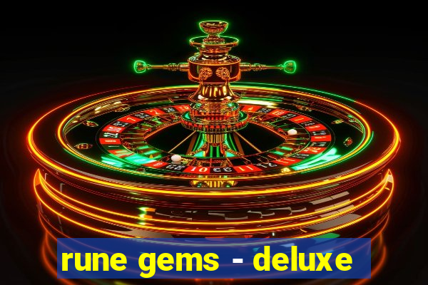 rune gems - deluxe