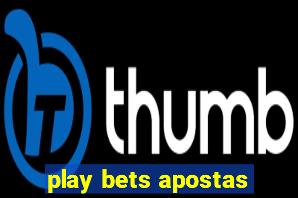 play bets apostas