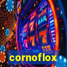 cornoflox