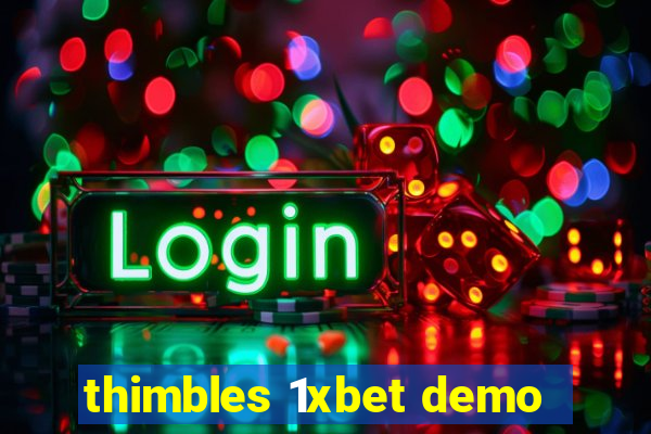 thimbles 1xbet demo