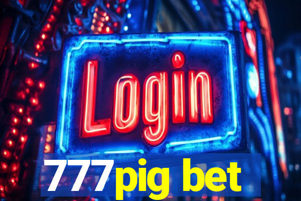 777pig bet