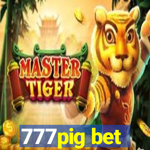 777pig bet