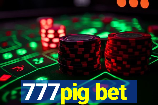 777pig bet